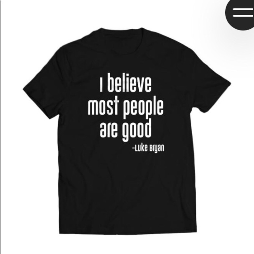 ISO: Luke Bryan “Most People Are Good” Unisex Tee